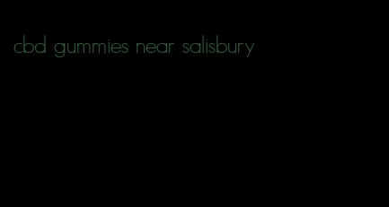 cbd gummies near salisbury