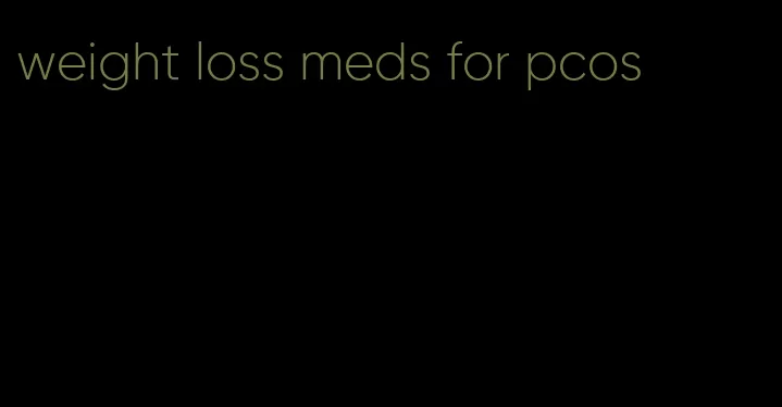 weight loss meds for pcos
