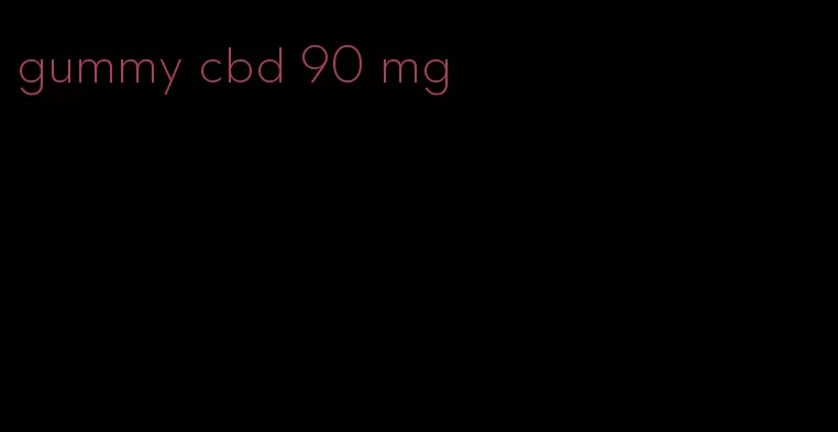 gummy cbd 90 mg