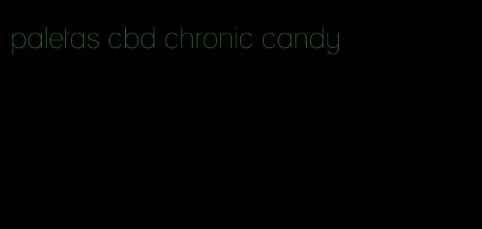 paletas cbd chronic candy